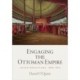 Engaging the Ottoman Empire: Vexed Mediations, 1690-1815