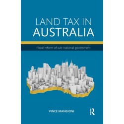 Land Tax in Australia: Fiscal reform of sub-national government