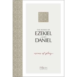 The Books of Ezekiel and Daniel: Visions of Glory
