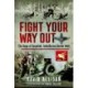 Fight Your Way Out: The Siege of Sangshak, India/Burma Border, 1944