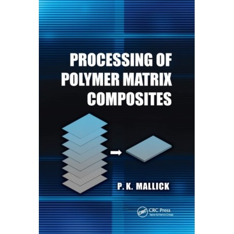 Processing of Polymer Matrix Composites