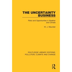 The Uncertainty Business: Risks and Opportunities in Weather and Climate