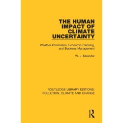 The Human Impact of Climate Uncertainty: Weather Information, Economic Planning, and Business Management