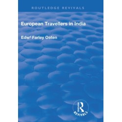 European Travellers in India: During the Fifteenth, Sixteenth and Seventeenth Centuries- The Evidence Afforded by them with Respect to Indian Social Institutions and the Nature and Influence of Indian Governments