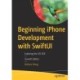Beginning iPhone Development with SwiftUI: Exploring the iOS SDK