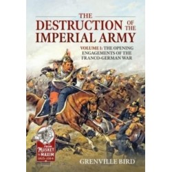 The The Destruction of the Imperial Army: Volume 2 - The Battles Around Metz