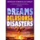 Dreams, Delusions & Disasters: The Book of Misfortunes