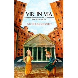 Vir in Via: Exploring Modern Rome with a Companion from the Ancient City