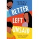 Better Left Unsaid