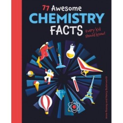 77 Awesome Chemistry Facts Every Kid Should Know!