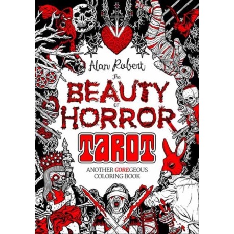 The Beauty of Horror: Tarot Coloring Book: Another GOREgeous Coloring Book