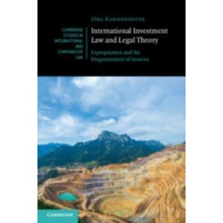 International Investment Law and Legal Theory: Expropriation and the Fragmentation of Sources