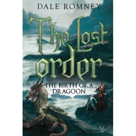 The Lost Order: The Birth of a Dragoon