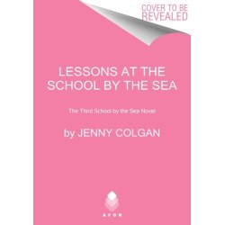 Lessons at the School by the Sea: The Third School by the Sea Novel