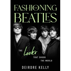 Fashioning the Beatles: The Looks that Shook the World