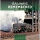 Railways Remembered: North East England