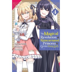 The Magical Revolution of the Reincarnated Princess and the Genius Young Lady, Vol. 4 (manga)