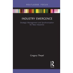 Industry Emergence: Strategic Management and Synchronization for New Industries