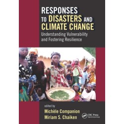 Responses to Disasters and Climate Change: Understanding Vulnerability and Fostering Resilience