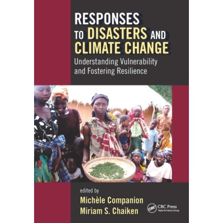 Responses to Disasters and Climate Change: Understanding Vulnerability and Fostering Resilience