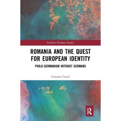 Romania and the Quest for European Identity: Philo-Germanism without Germans
