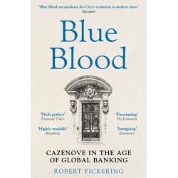 Blue Blood: Cazenove in the Age of Global Banking