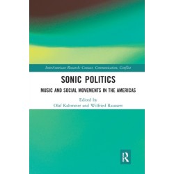 Sonic Politics: Music and Social Movements in the Americas