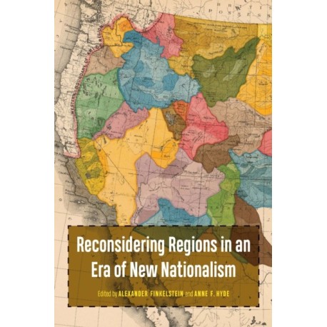 Reconsidering Regions in an Era of New Nationalism