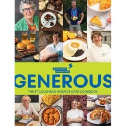 Generous: The St. Columba's Hospice Care Cook Book