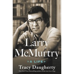 Larry McMurtry: A Life