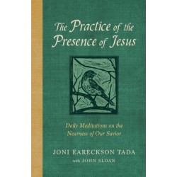 The Practice of the Presence of Jesus: Daily Meditations on the Nearness of Our Savior