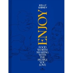 Enjoy: Food Worth Sharing with the People You Love