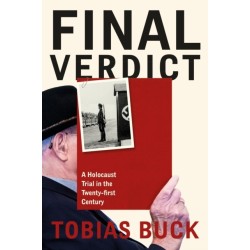 Final Verdict: A Holocaust Trial in the Twenty-first Century