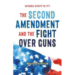 Whose Right Is It? The Second Amendment and the Fight Over Guns