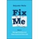 Fix Me: How to Manage Anxiety and Take Control of Your Life
