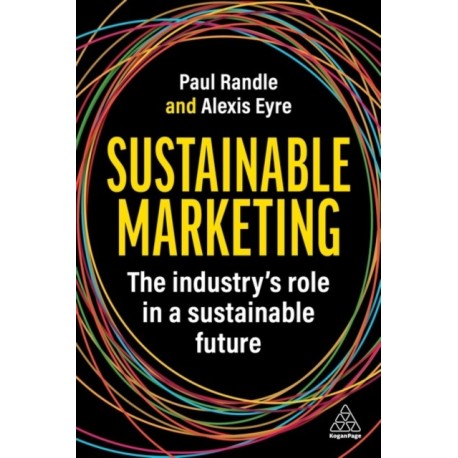Sustainable Marketing: The Industry’s Role in a Sustainable Future