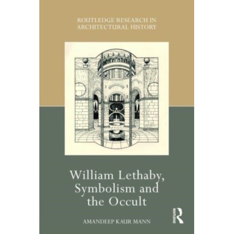 William Lethaby, Symbolism and the Occult