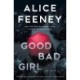 Good Bad Girl: A Novel