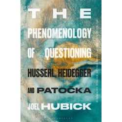 The Phenomenology of Questioning: Husserl, Heidegger and Patocka