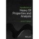 Handbook of Heavy Oil Properties and Analysis