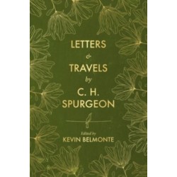 Letters and Travels By C. H. Spurgeon