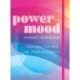 Power Mood Mindset Workbook: Achieve Your Career Goals with Intention and Confidence