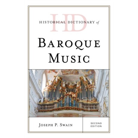 Historical Dictionary of Baroque Music