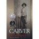 Carver: A Life in Poems