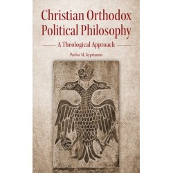 Christian Orthodox Political Philosophy: A Theological Approach