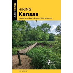 Hiking Kansas: A Guide to the State's Greatest Hiking Adventures