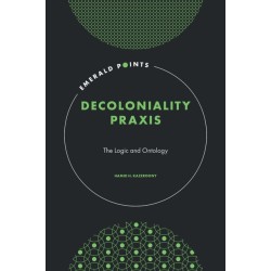 Decoloniality Praxis: The Logic and Ontology