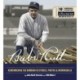 Babe Ruth: Remembering the Bambino in Stories, Photos, and Memorabilia - Featuring 8 Removable Reproductions of Rare Babe Ruth Memorabilia