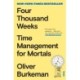 Four Thousand Weeks: Time Management for Mortals
