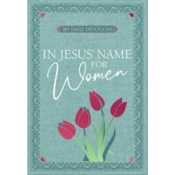 In Jesus' Name for Women: 365 Daily Devotions